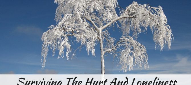 Surviving The Hurt And Loneliness Of Chronic Illness Surviving The Hurt And Loneliness Of Chronic Illness