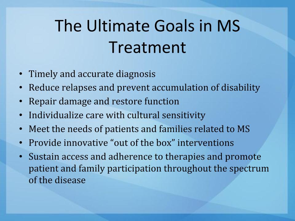 The Ultimate Goals in MS Treatment